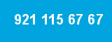 921 115 67 67